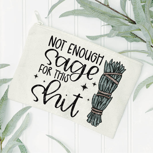 Not Enough Sage for this Shit
