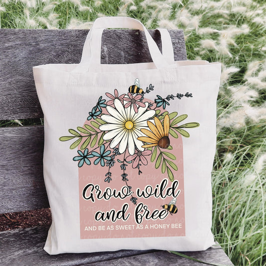 Grow Wild and Free Bee