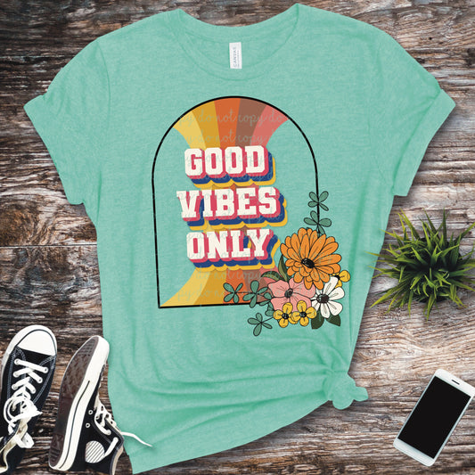 Good Vibes Only